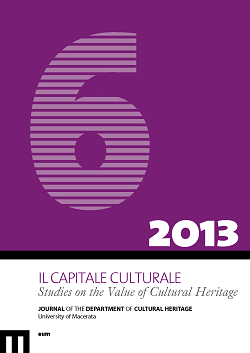 Il Capitale Culturale. Studies on the Value of Cultural Heritage, n. 6/2013